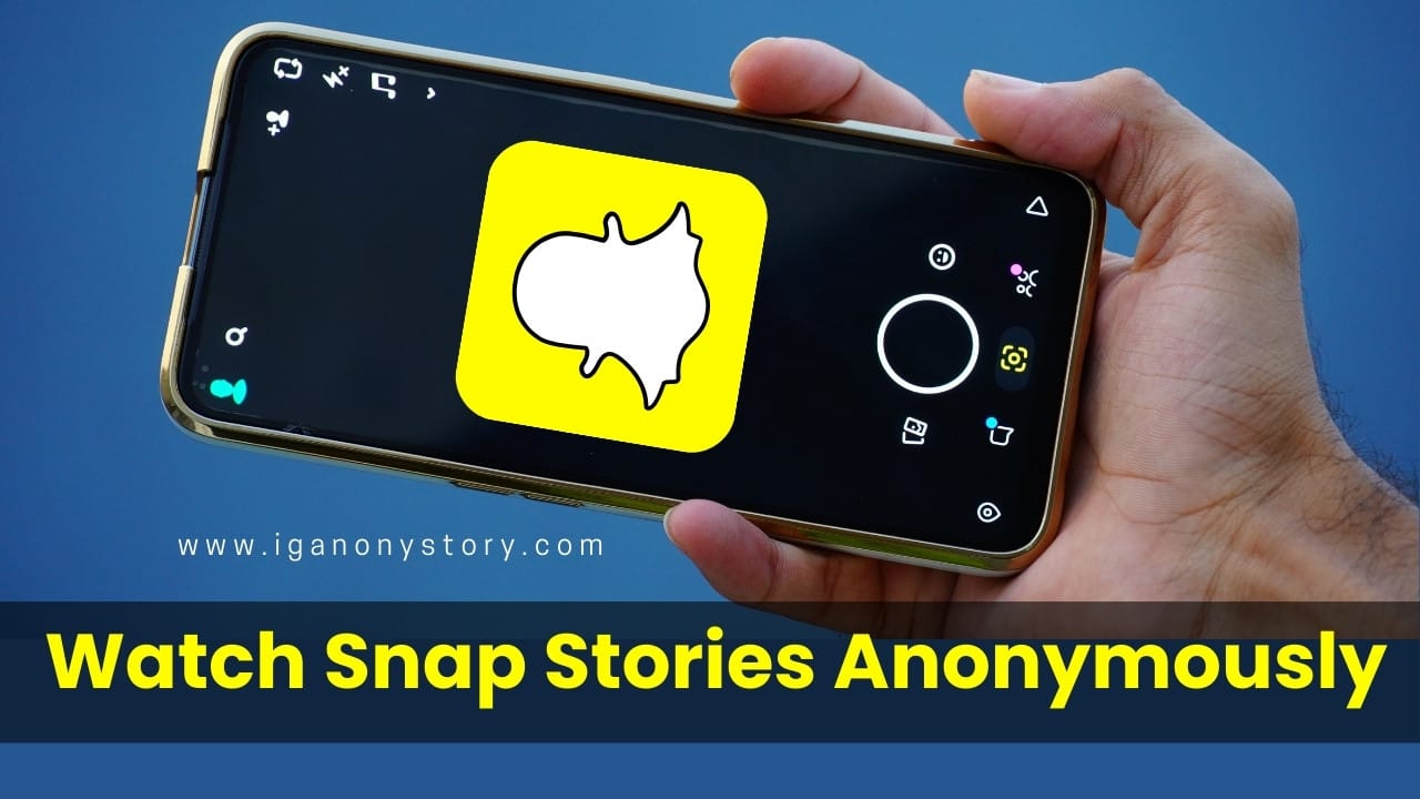Watch Snap Stories Anonymously